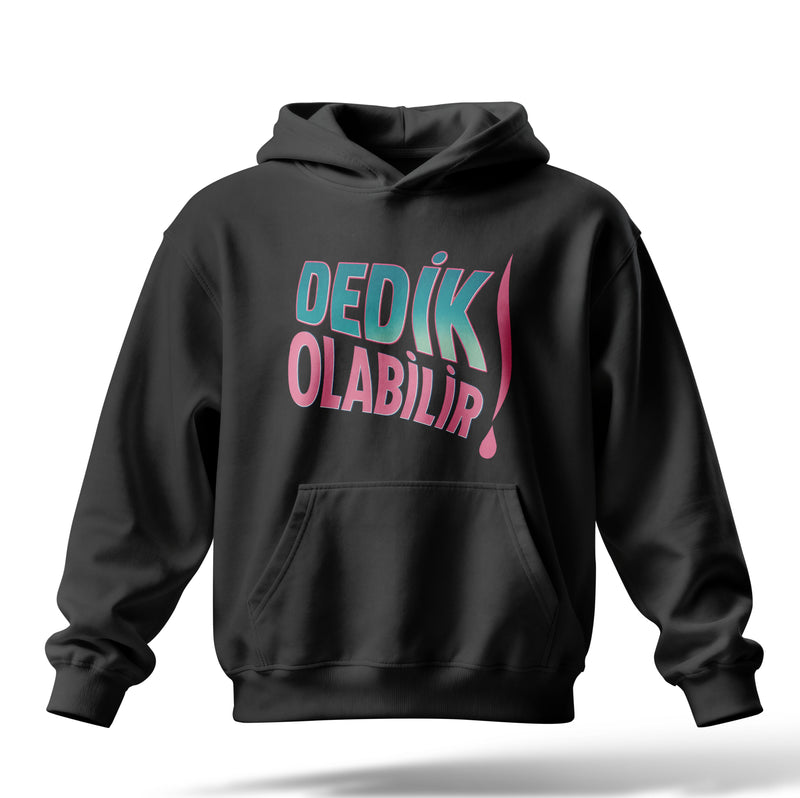 Dedik Olabilir Baskılı Oversize Premium Hoodie