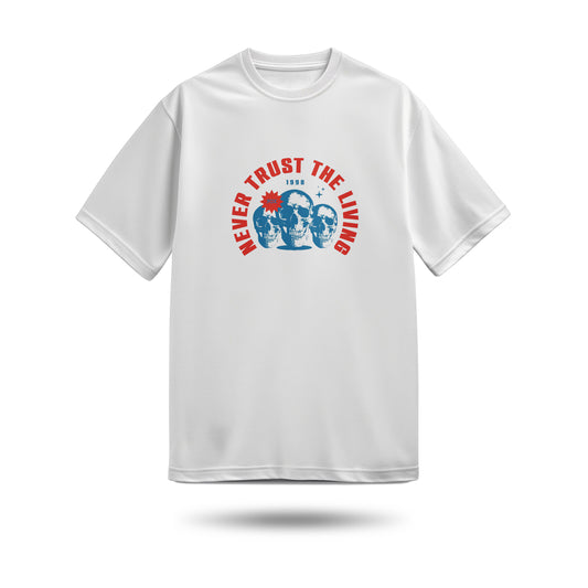 Never Trust The Living Baskılı Oversize Premium Tişört